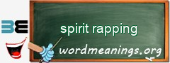 WordMeaning blackboard for spirit rapping